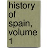 History of Spain, Volume 1 by Maria Callcott