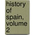 History of Spain, Volume 2
