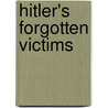 Hitler's Forgotten Victims door Suzanne E. Evans