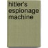 Hitler's Espionage Machine