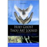 Holy Ghost Thou Art Loosed door Sharon Walker