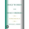 Holy Words and Holy Orders door Donald L. Berry
