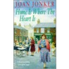 Home Is Where the Heart Is door Joan Jonker