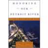 Honoring Our Detroit River by Unknown