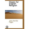 Hopes For English Religion door John Neville Figgis
