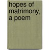 Hopes of Matrimony, a Poem by Unknown