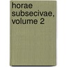 Horae Subsecivae, Volume 2 door John Brown