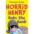 Horrid Henry Robs The Bank