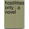 Hostilities Only : A Novel door Henry Vincent
