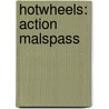 Hotwheels: Action Malspass door Onbekend