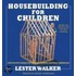 Housebuilding for Children