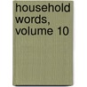 Household Words, Volume 10 by 'Charles Dickens'