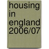 Housing In England 2006/07 door National Centre for Social Research (Great Britain)