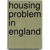 Housing Problem in England door Ernest Ritson Dewsnup