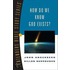 How Do We Know God Exists?