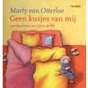 Geen kusjes van mij by M. van Otterloo