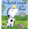 How Rocket Learned to Read door Tad Hills