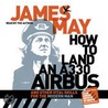 How To Land An A330 Airbus door James May