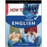 How To Pass Higher English by Ann Bridges