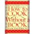 How to Cook Without a Book