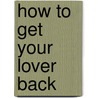 How to Get Your Lover Back door Blase Harris