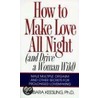 How to Make Love All Night by Barbara Keesling