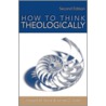 How to Think Theologically door Plus Stone