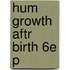 Hum Growth Aftr Birth 6e P