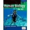 Human Biology For A2 Level by Mary Jones