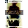 Humanität und Terrorismus door Ted Honderich