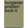 Hungarian Problem Book Iii by Andy Liu