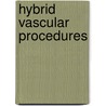Hybrid Vascular Procedures door Branchereau Md