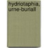 Hydriotaphia, Urne-Buriall