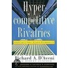 Hypercompetitive Rivalries door Robert Gunther