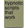 Hypnotic Scripts That Work door John Cerbone