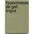 Hypomneses De Gall. Lingva