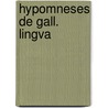 Hypomneses De Gall. Lingva door Henri Estienne