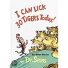I Can Lick 30 Tigers Today door Dr. Seuss