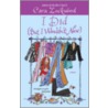I Did (But I Wouldn't Now) door Cara Lockwood