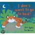 I Don't Want To Go To Bed!