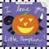 I Love You, Little Pumpkin