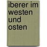 Iberer Im Westen Und Osten by Samuel Friedrich Wilhelm Hoffmann