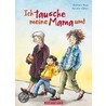Ich tausche meine Mama um! door Barbara Rose