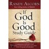If God Is Good Study Guide