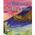 If You Give a T-Rex a Bone