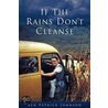 If the Rains Don't Cleanse door Ben Patrick Johnson