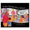 If the World Were Blind... by Karen Gedig Burnett