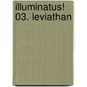 Illuminatus! 03. Leviathan by Robert Shea