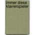 Immer diese Klavierspieler