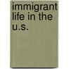 Immigrant Life in the U.S. door Donna Gabaccia